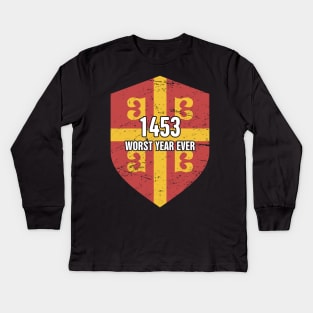 1453 - Worst Year Ever | Byzantine Empire Constantinople Kids Long Sleeve T-Shirt